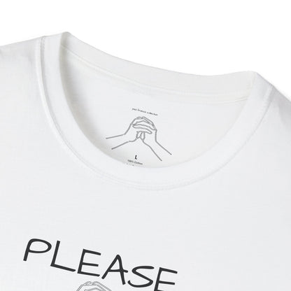 "Please Don't Piss Me Off" Unisex Softstyle T-Shirt
