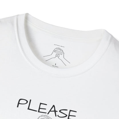 'Please Don't Get Me Started'' Unisex Softstyle T-Shirt