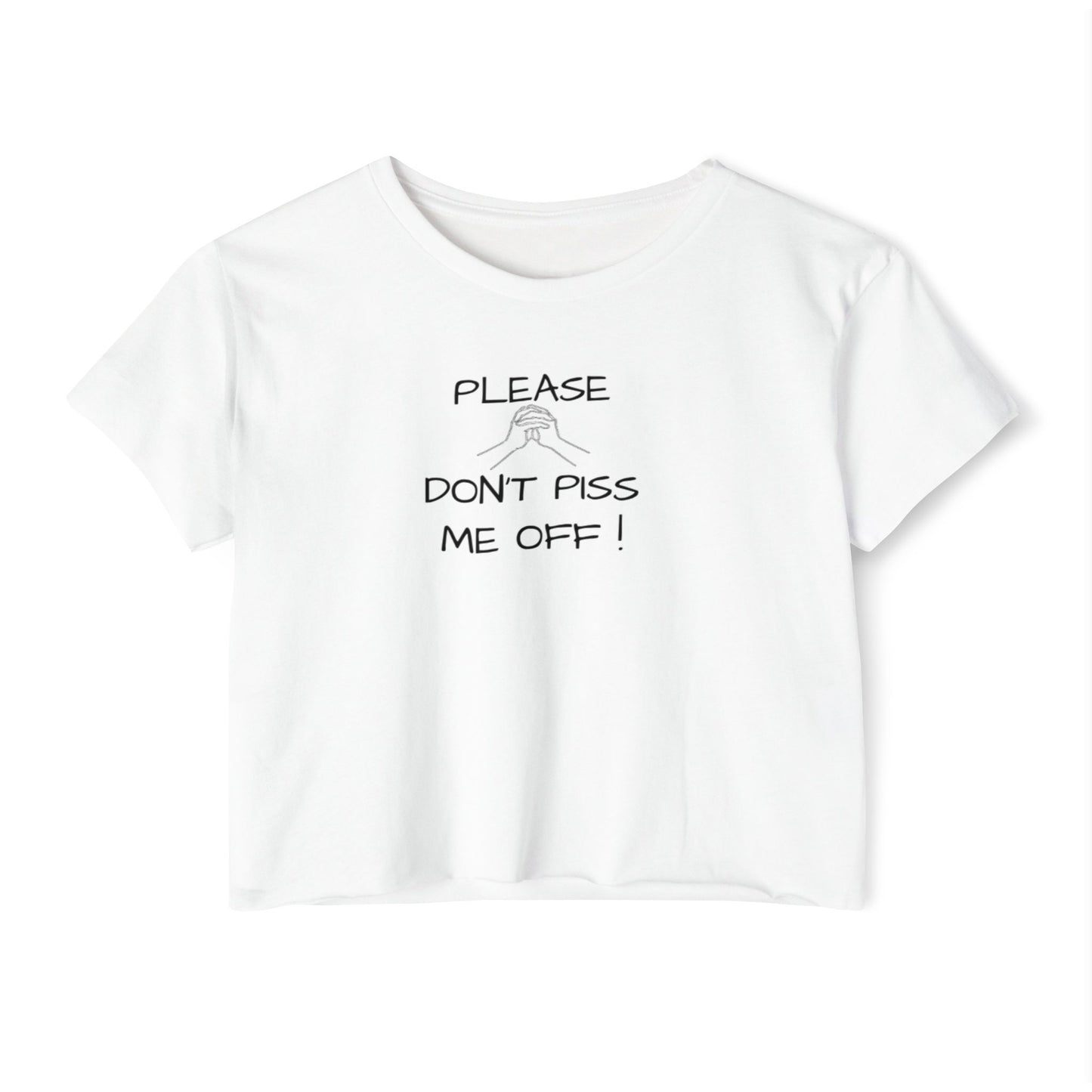 "Please Don't Piss Me Off" Women's Festival Crop Top