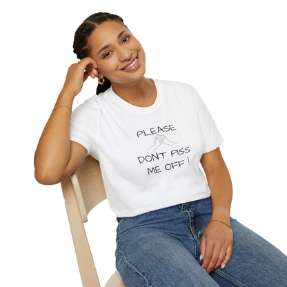 "Please Don't Piss Me Off" Unisex Softstyle T-Shirt