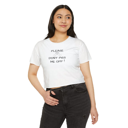 "Please Don't Piss Me Off" Women's Festival Crop Top