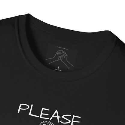 'Please Don't Get Me Started'' Unisex Softstyle T-Shirt