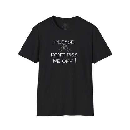 "Please Don't Piss Me Off" Unisex Softstyle T-Shirt